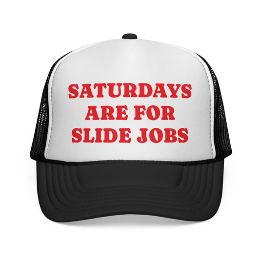 Saturdays are for Slide Jobs Trucker Hat
