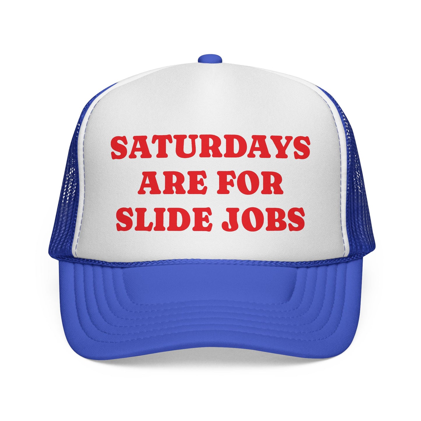 Saturdays are for Slide Jobs Trucker Hat