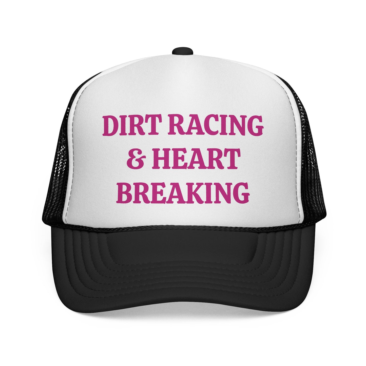 Dirt Racing & Heart Breaking Trucker Hat