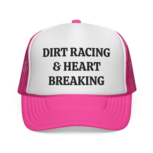 Dirt Racing & Heart Breaking Trucker Hat