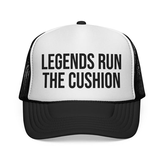 Legends Run The Cushion Trucker Hat