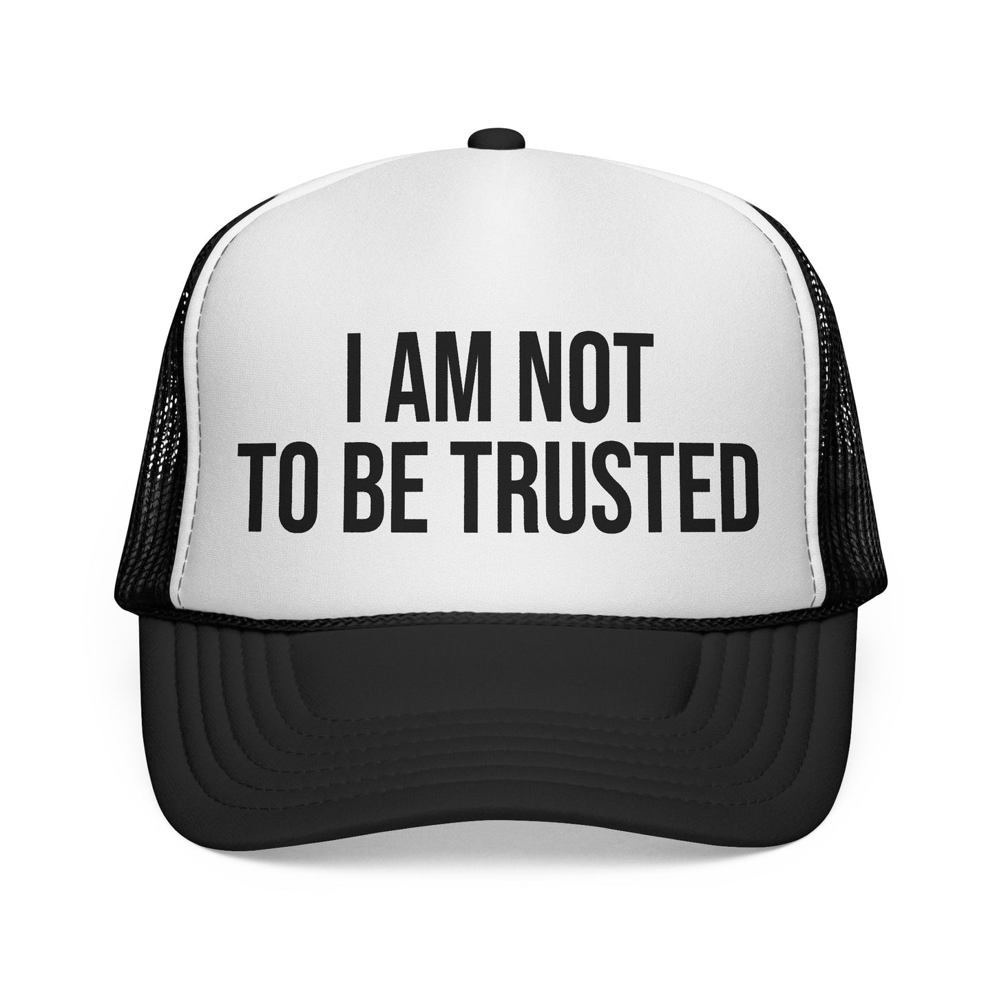 I Am Not To Be Trusted Trucker Hat