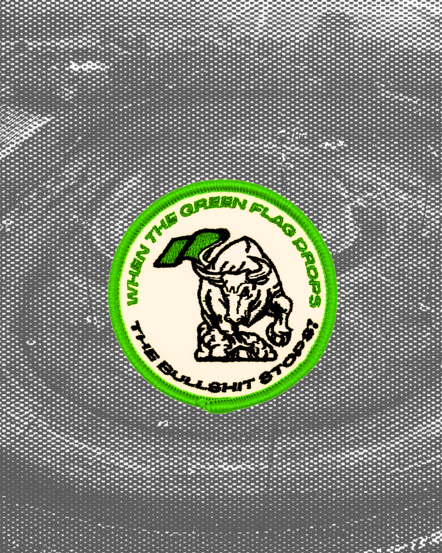 Raceway "When the Green Flag Drops the Bullsh!t Stops" Patch