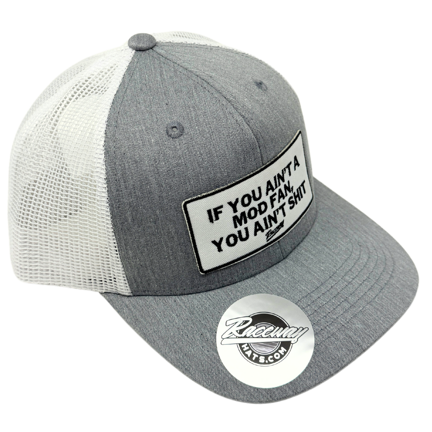 If You Ain't A Mod Fan, You Ain't Sh!t Patch Trucker Hat