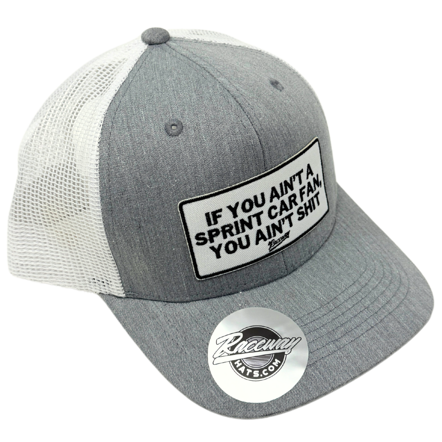 If You Ain't A Sprint Car Fan, You Ain't Sh!t Patch Trucker Hat