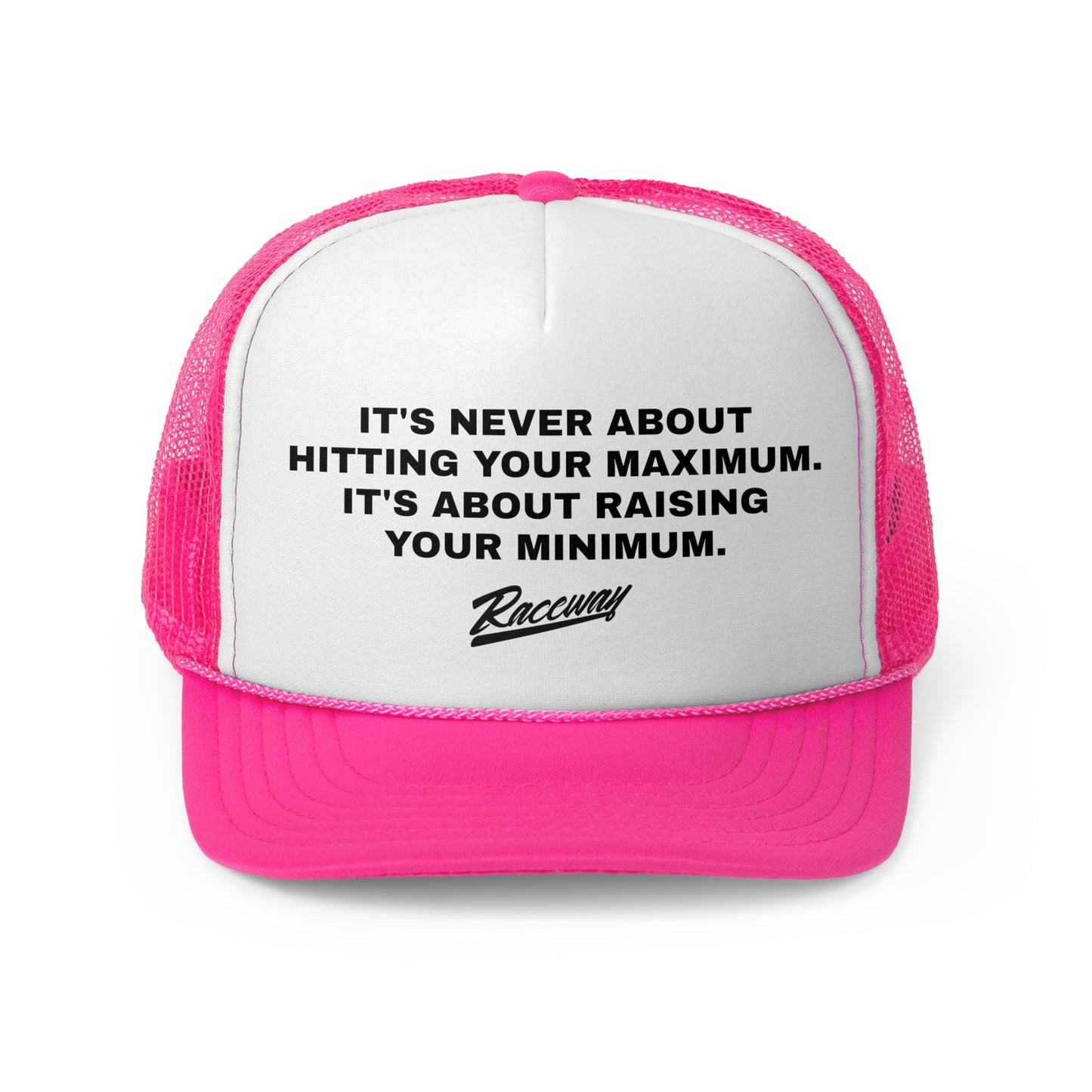 Raceway Hats 5-Panel Foam Trucker Hat - "It's Never About Hitting Your Maximum. It's About Raising Your Minimum."
