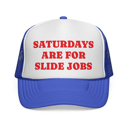 Saturdays are for Slide Jobs Trucker Hat