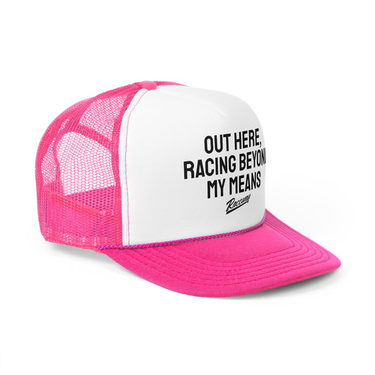 Raceway Hats 5-Panel Foam Trucker Hat - "Out Here, Racing Beyond My Means"