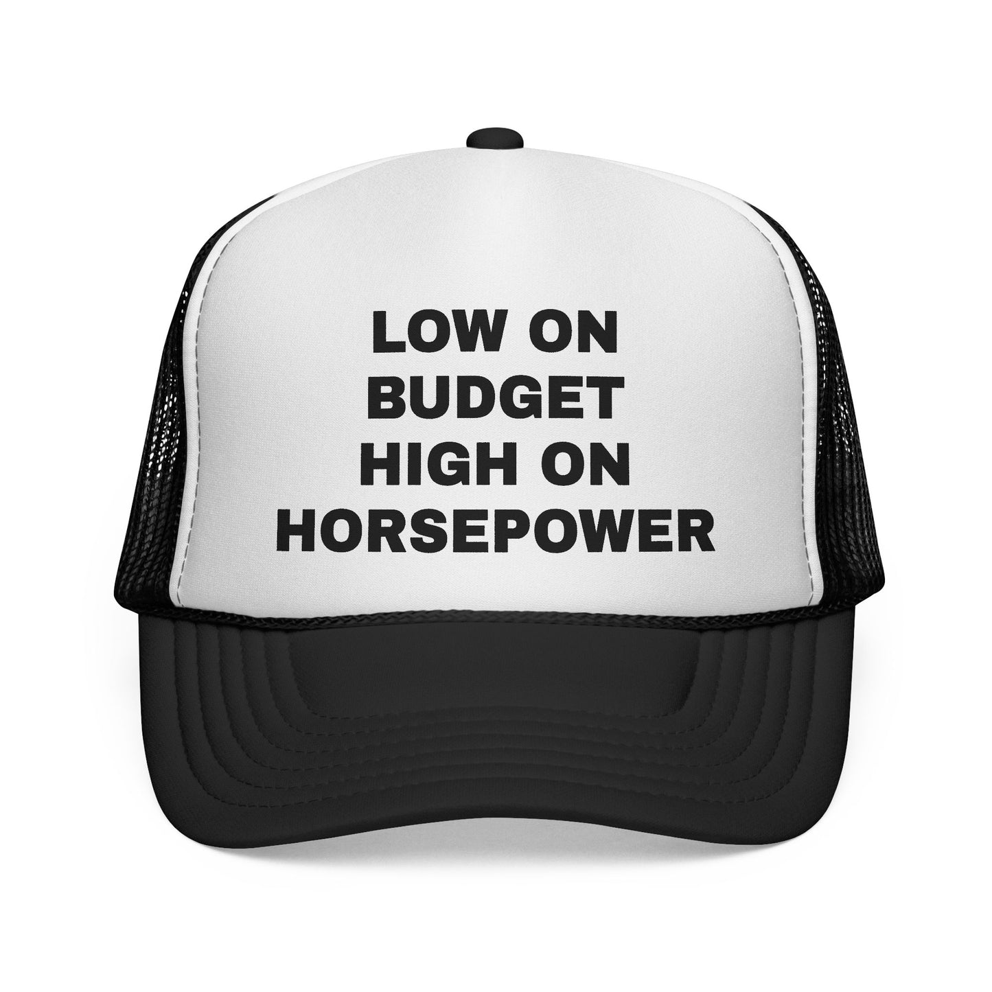 Low On Budget High On Horsepower Trucker Hat