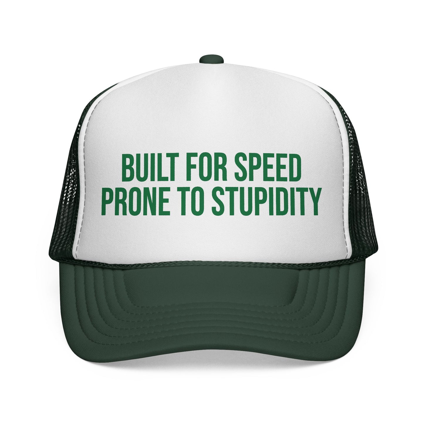 Built For Speed Prone To Stupidity Trucker Hat