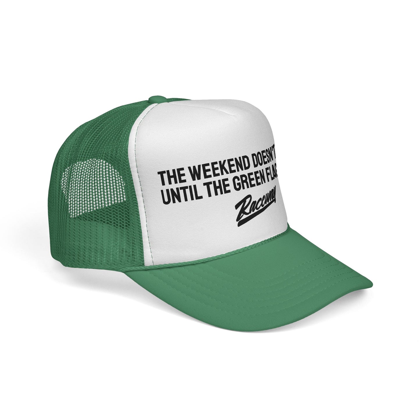 The Weekend Doesn't Start Until The Green Flag Drops Trucker Hat
