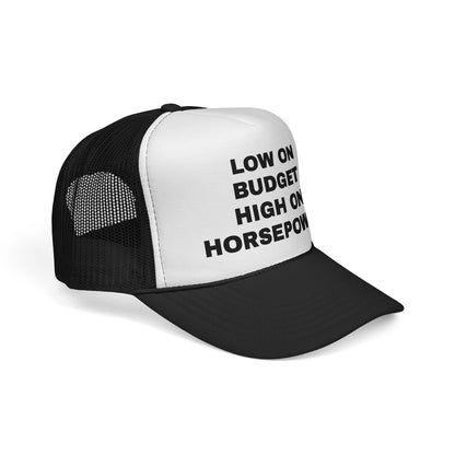 Low On Budget High On Horsepower Trucker Hat