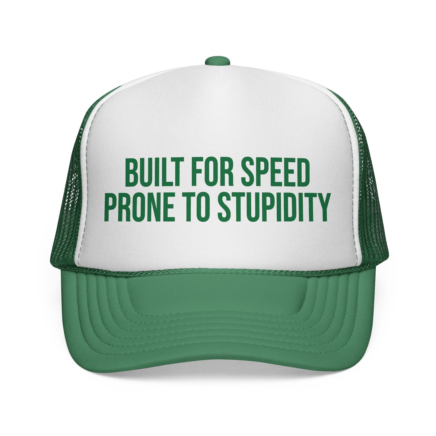 Built For Speed Prone To Stupidity Trucker Hat