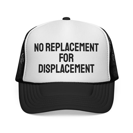 No Replacement for Displacement