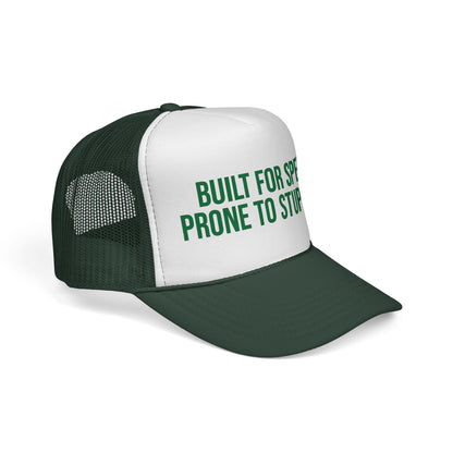 Built For Speed Prone To Stupidity Trucker Hat
