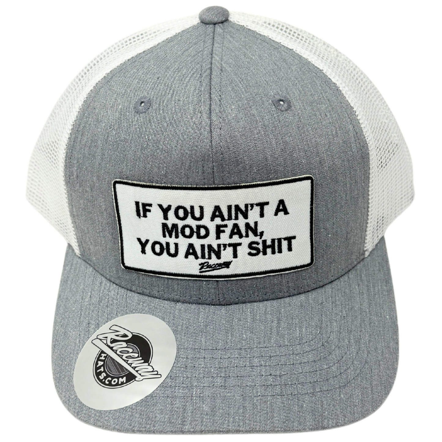 6-Panel Snapback Trucker Hat with "If You Ain't A Mod Fan, You Ain't Shit" Patch