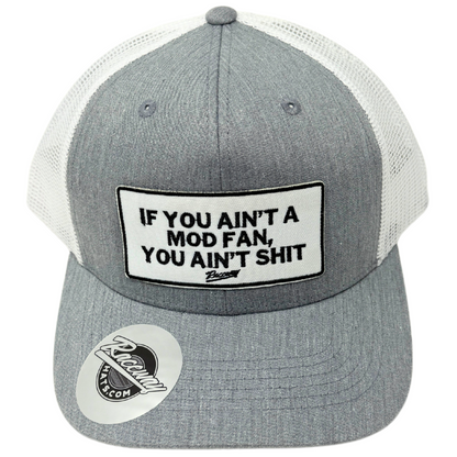 6-Panel Snapback Trucker Hat with "If You Ain't A Mod Fan, You Ain't Shit" Patch