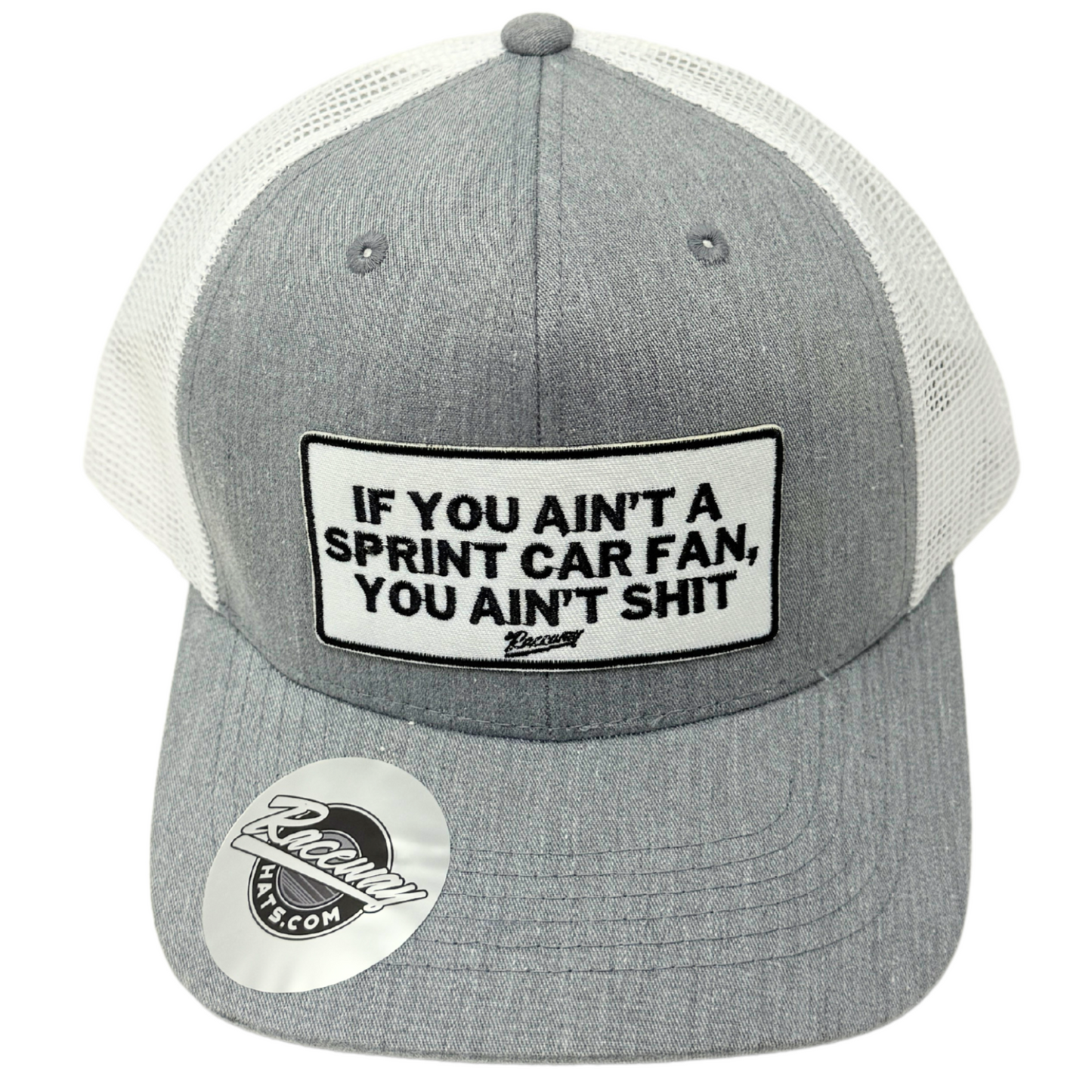 6-Panel Snapback Trucker Hat with "If You Ain't A Sprint Car Fan, You Ain't Shit" Patch