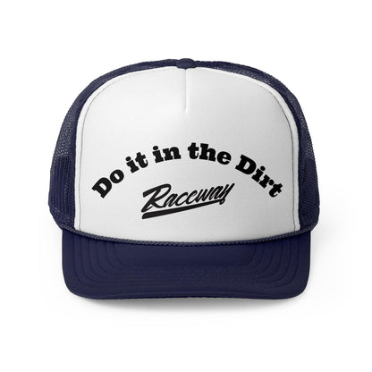 Raceway Hats 5-Panel Foam Do it in the Dirt Trucker Hat
